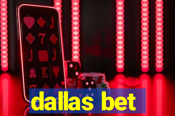 dallas bet